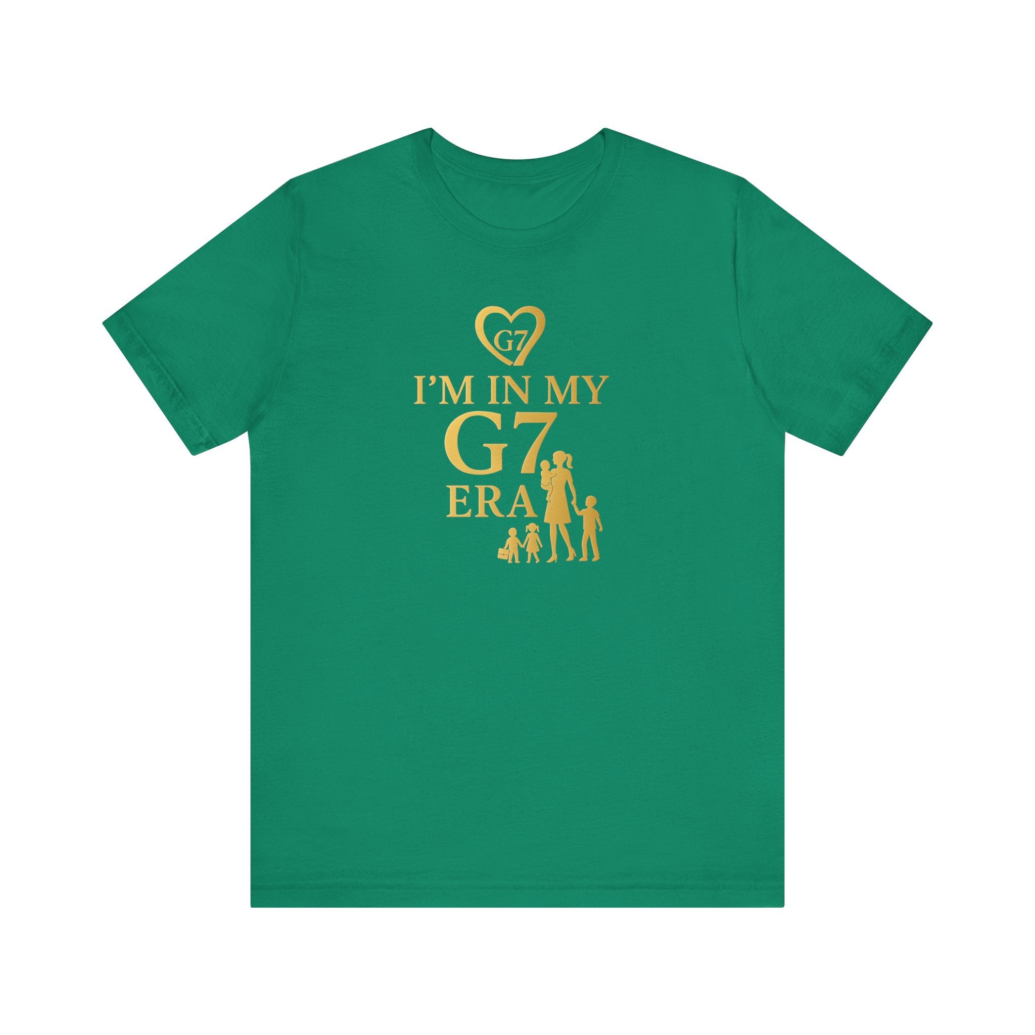 I'm in My G7 Era Unisex Tee - Stylish Short Sleeve T-Shirt for Trendsetters