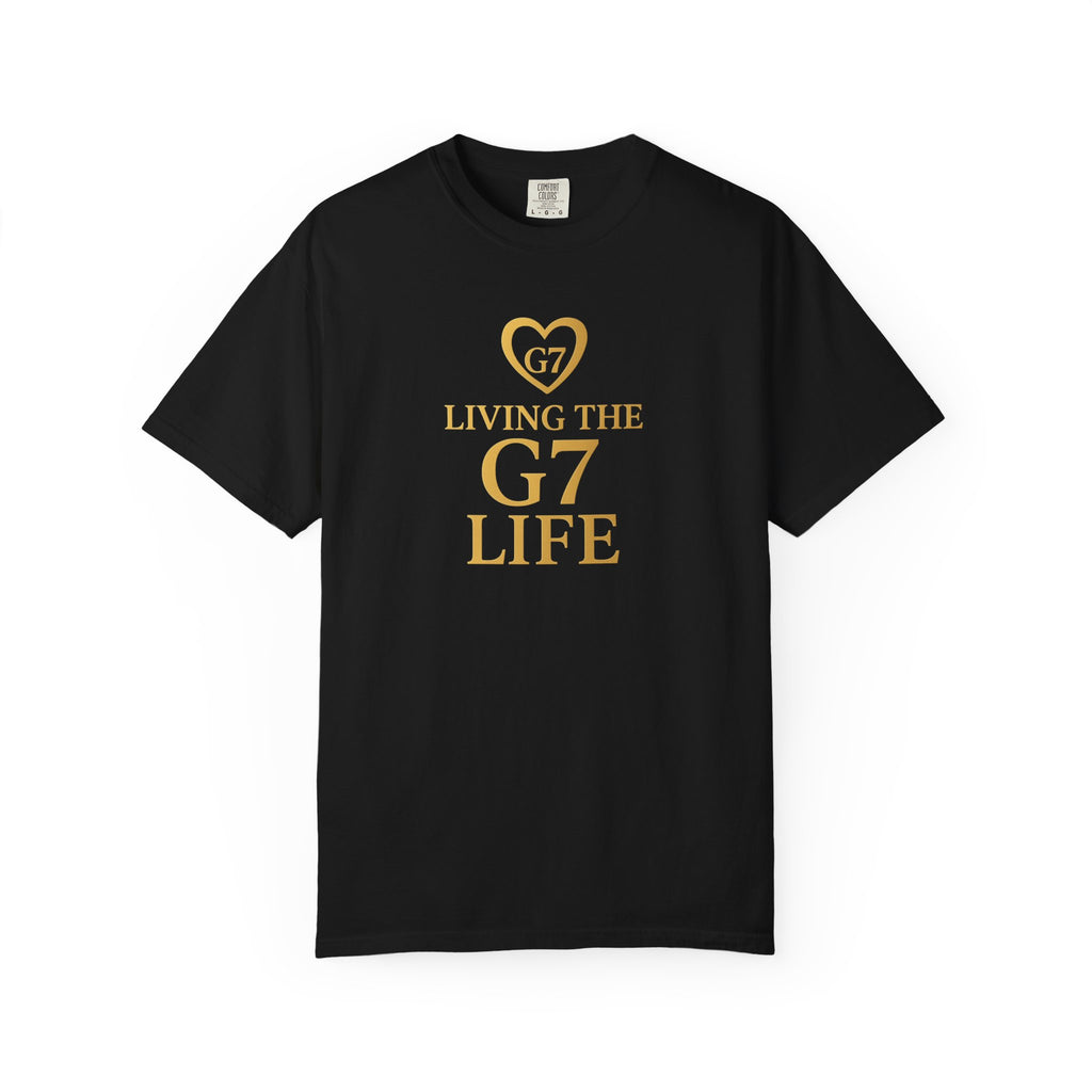 Living the G7 Life Unisex Garment-Dyed T-Shirt