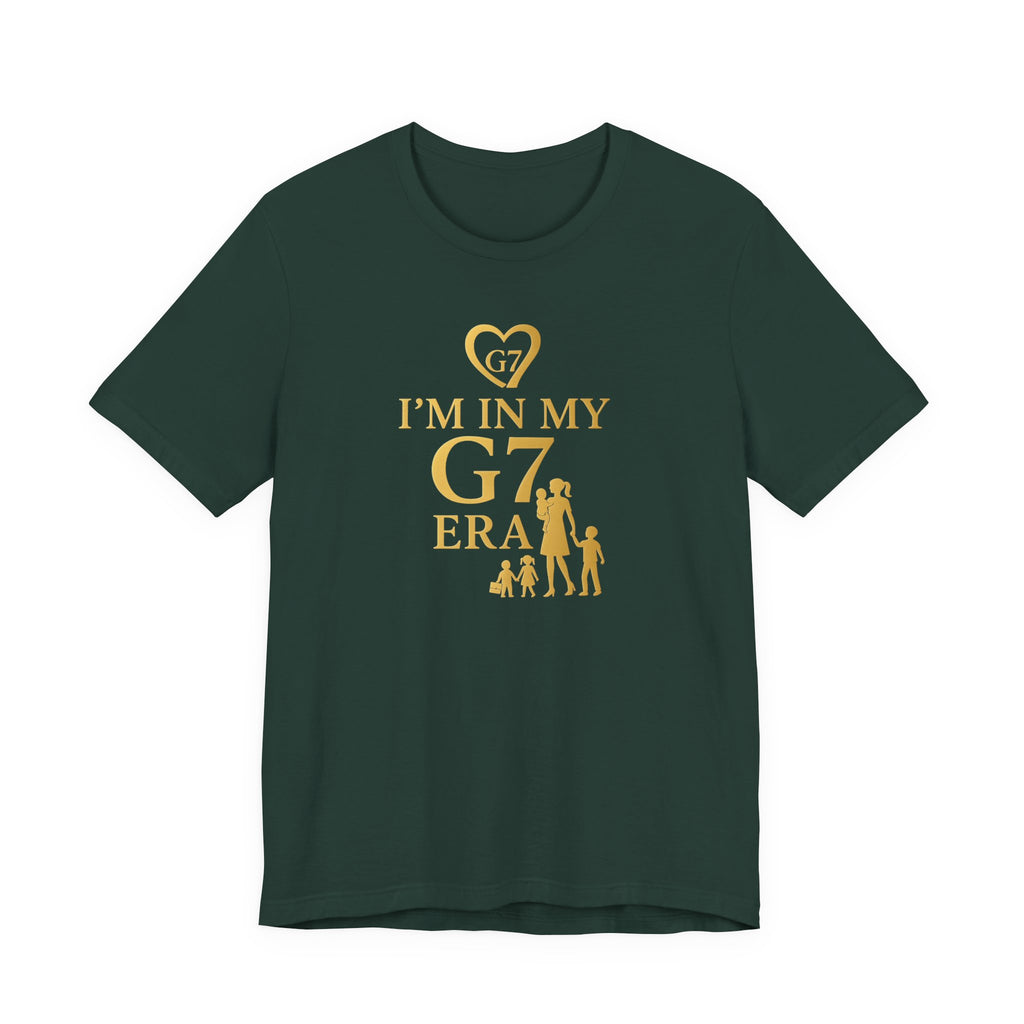 I'm in My G7 Era Unisex Tee - Stylish Short Sleeve T-Shirt for Trendsetters